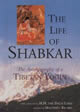 The Life of Shabkar  The Autobiography of a Tibetan Yogin